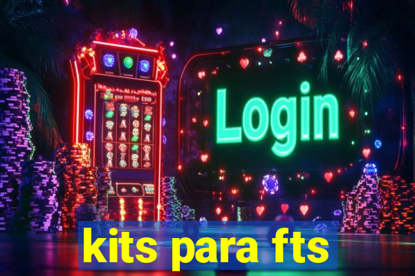 kits para fts